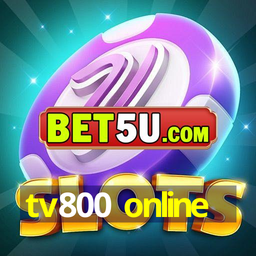 tv800 online